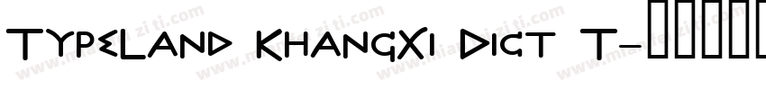TypeLand KhangXi Dict T字体转换